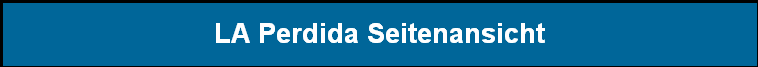 LA Perdida Seitenansicht
