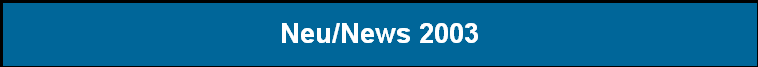 Neu/News 2003